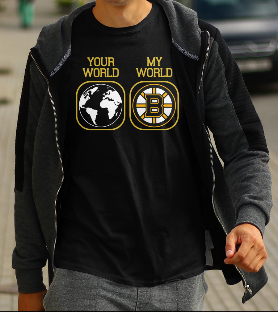 Boston Bruins Your World My World T-Shirt