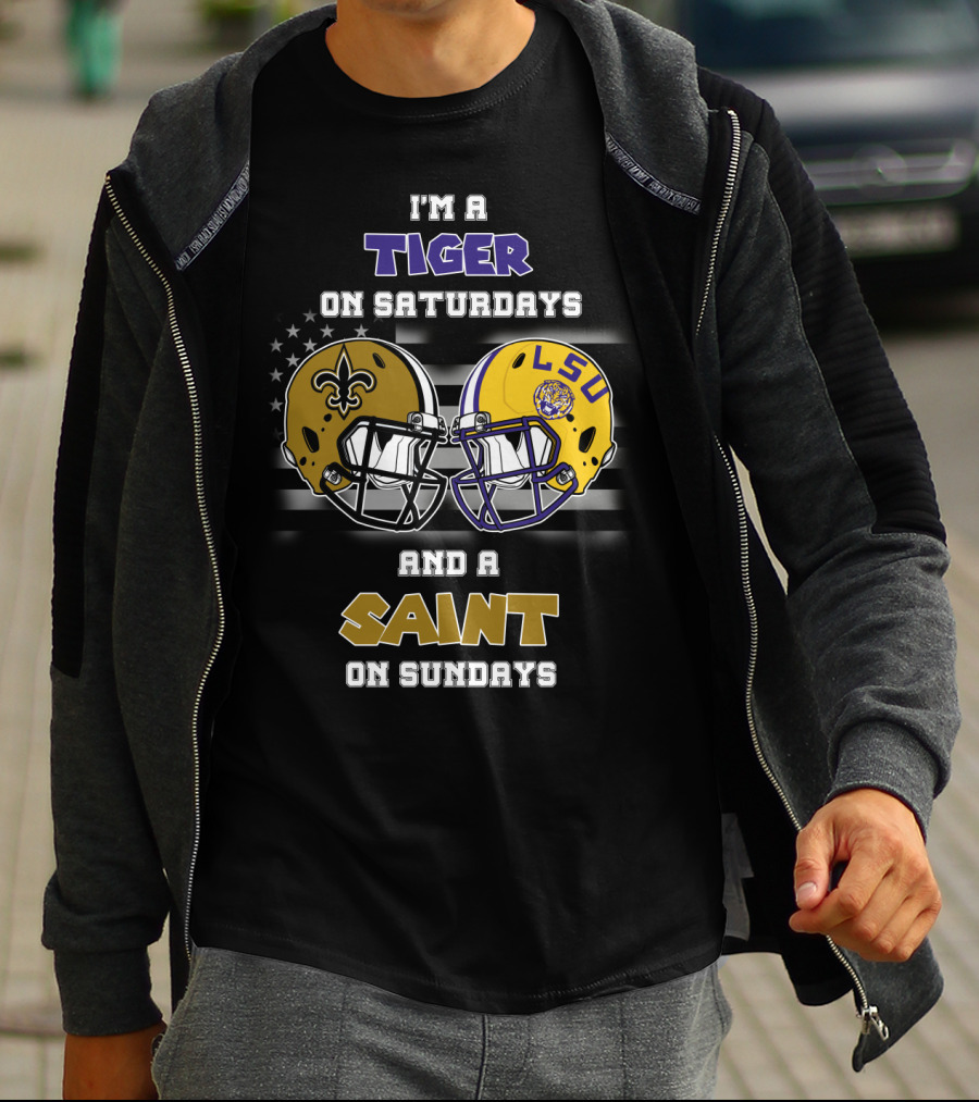 I'm A Tiger On Saturdays And A Saint On Sundays LSU T-Shirt