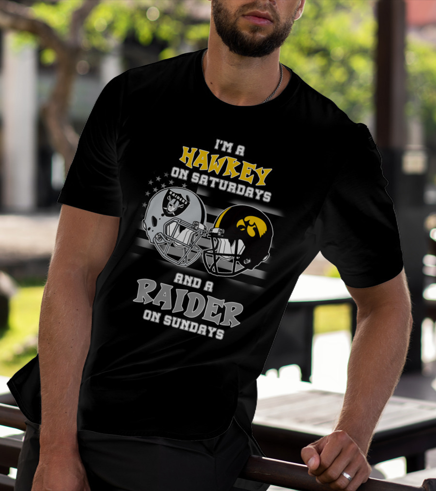 I'm A Hawkeye On Saturdays And A Raider On Sundays T-Shirt