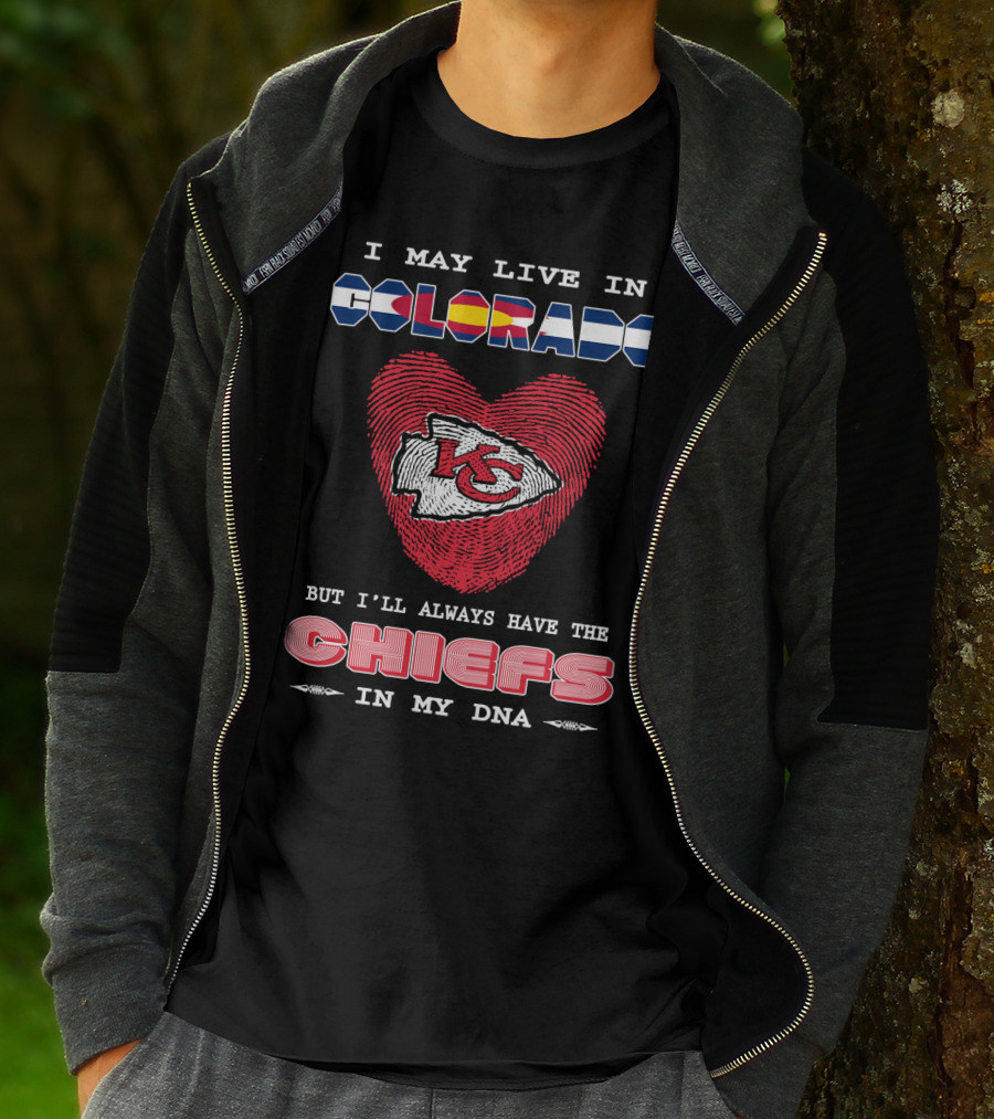 I May Live In Colorado Kc Chiefs In My Dna Heart T-Shirt