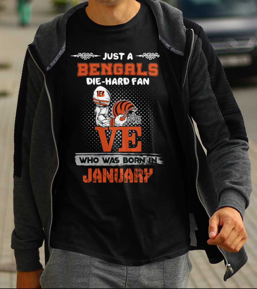 Bengals Die-Hard Fan Born In January T-Shirt