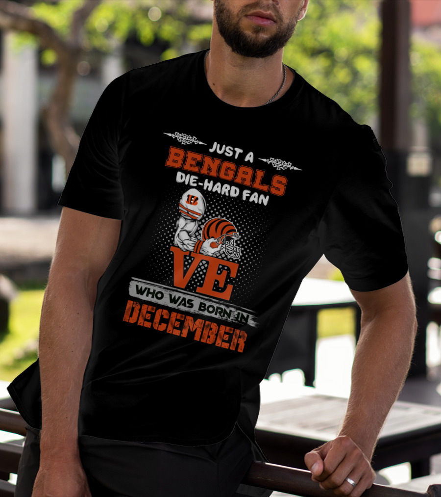 Bengals Die-Hard Fan Born In December T-Shirt