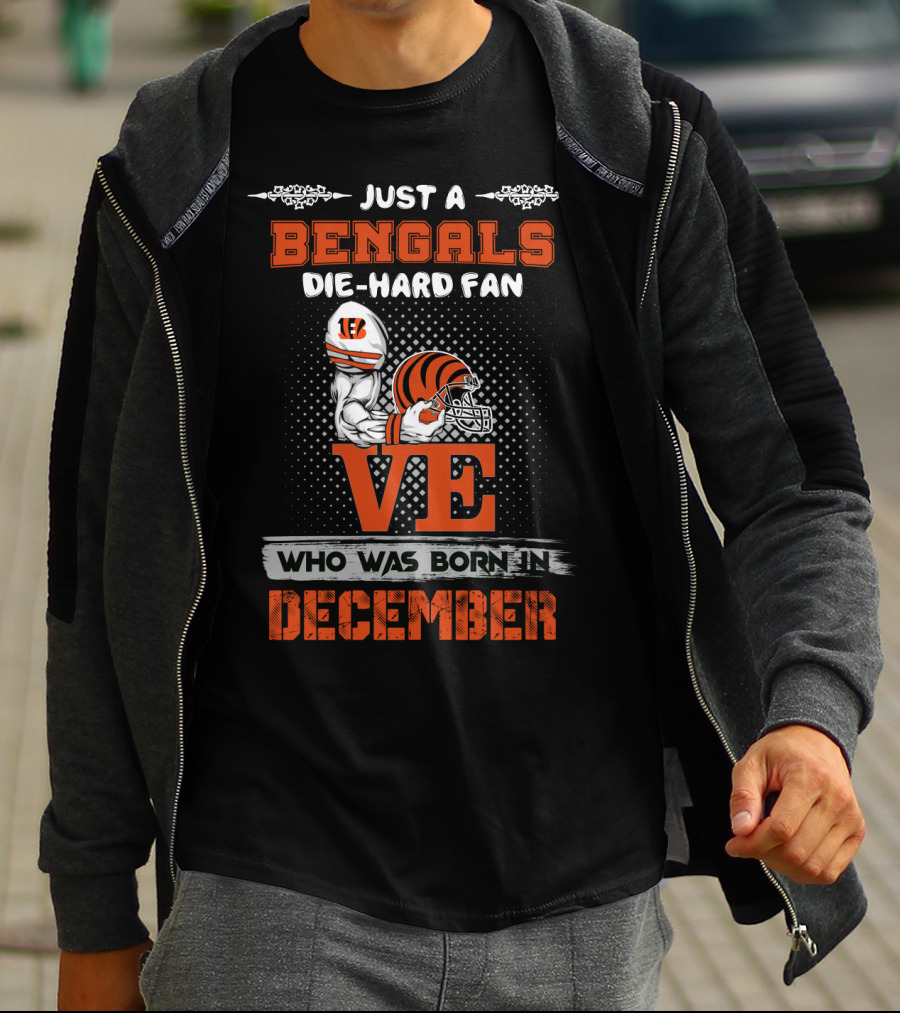 Bengals Die-Hard Fan Born In December T-Shirt