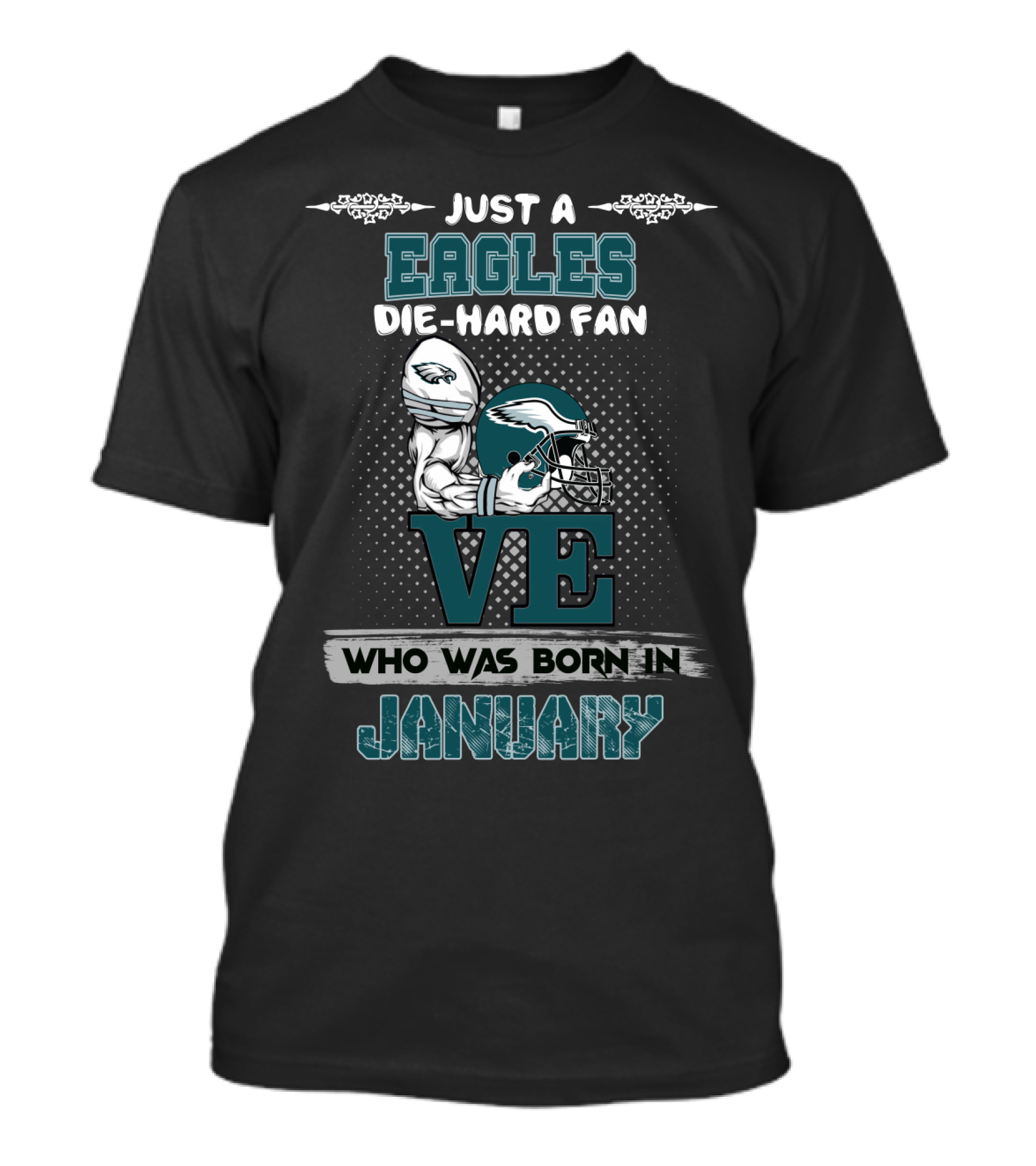 Just A Eagles Die-Hard Fan Who Was Born In January T-Shirt