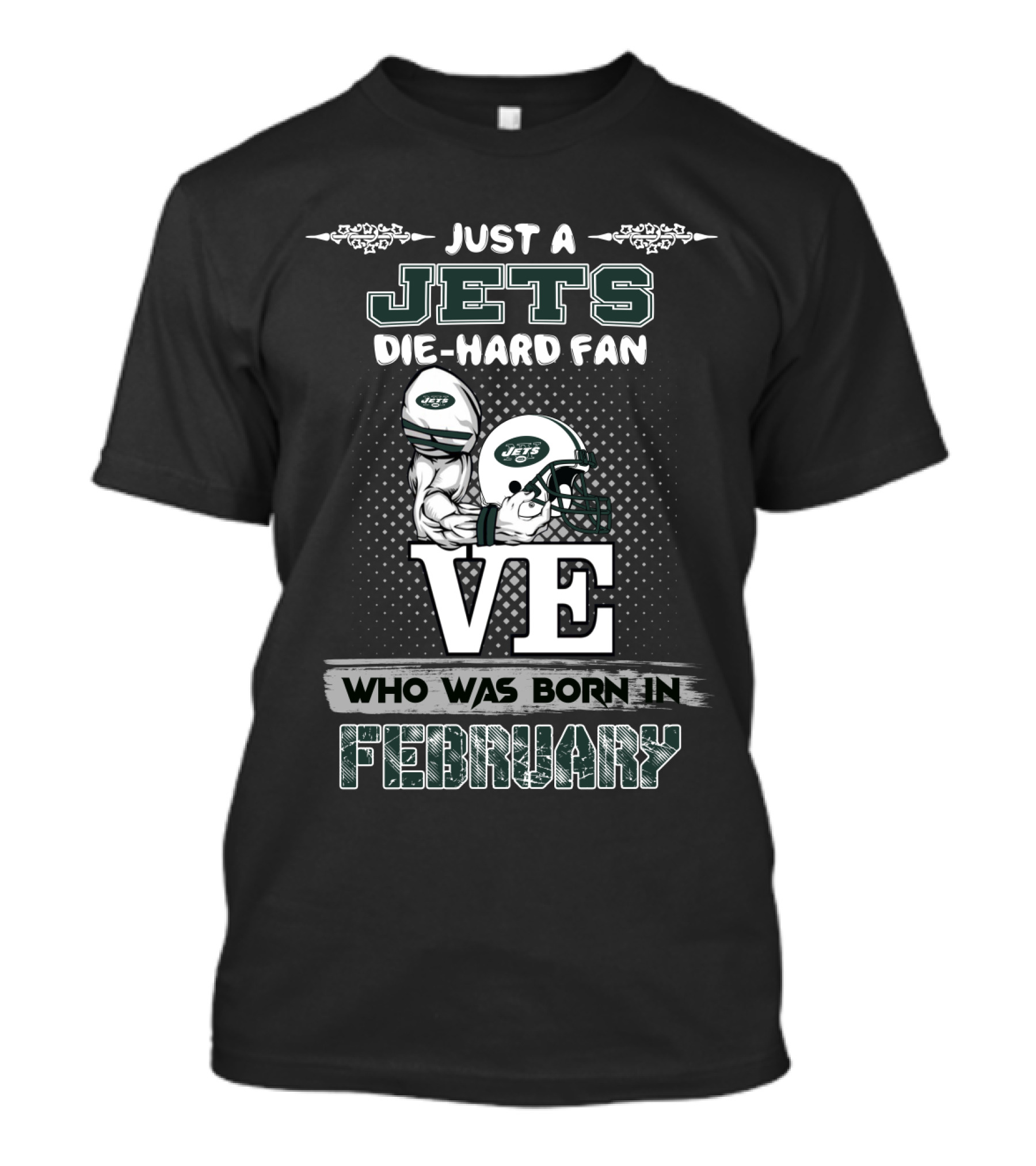 Just A Jets Die-Hard Fan Born In February With Helmets And Football Visuals T-Shirt