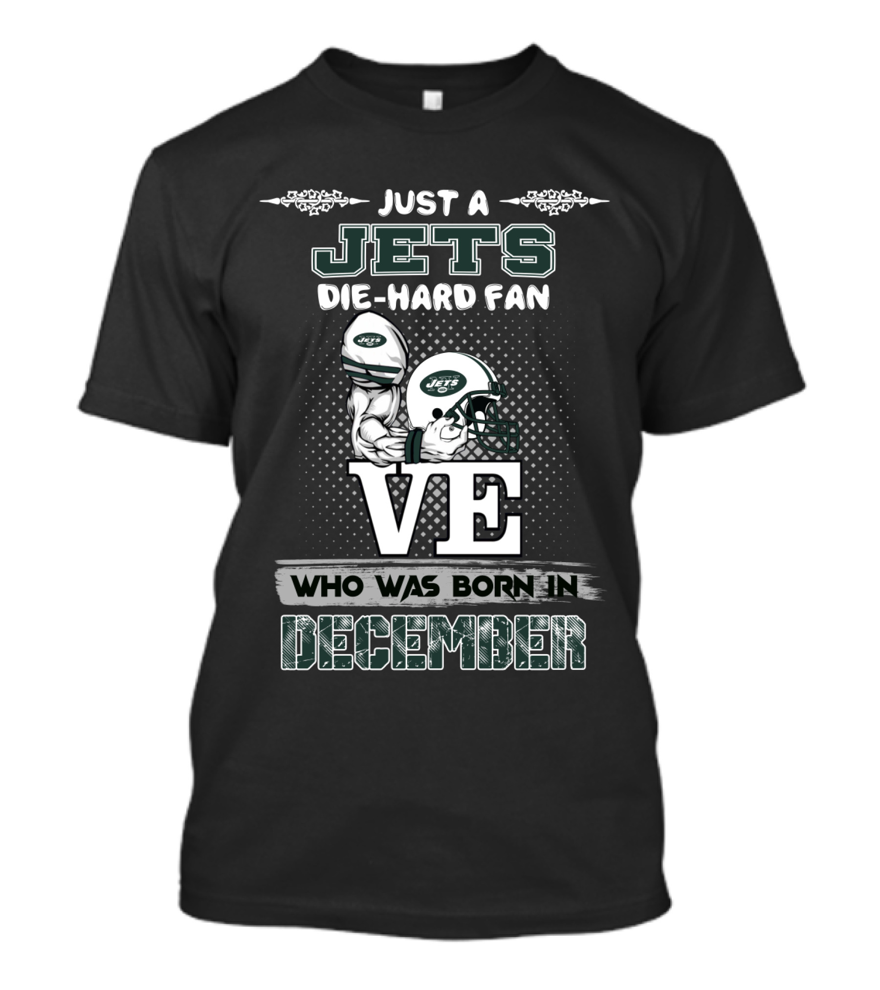 Just A Jets Die-Hard Fan Born In December With Love T-Shirt