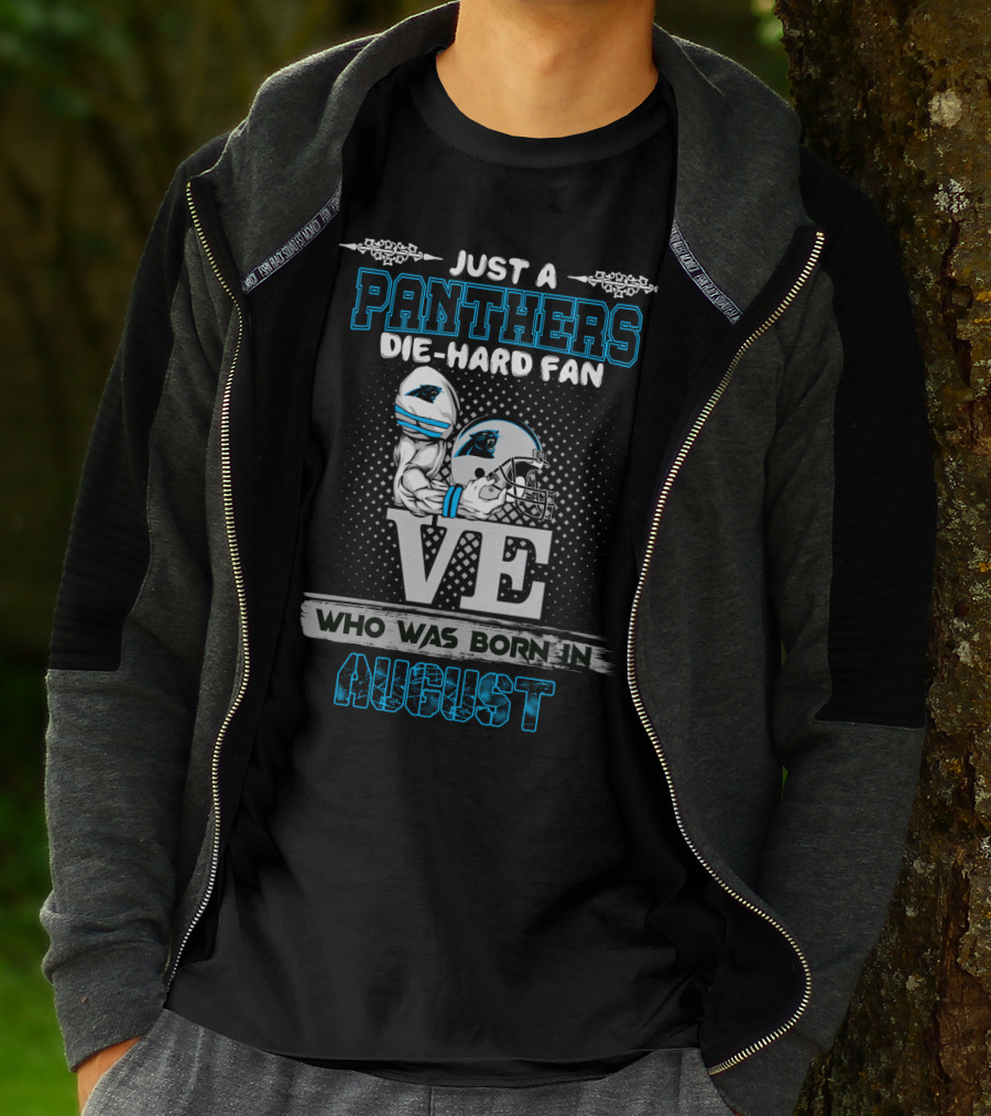 Just A Panthers Die-Hard Fan Born In August T-Shirt