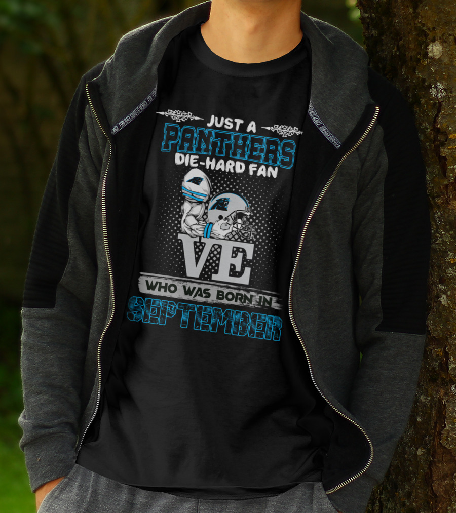 Just A Panthers Die-Hard Fan Who Was Born In September T-Shirt