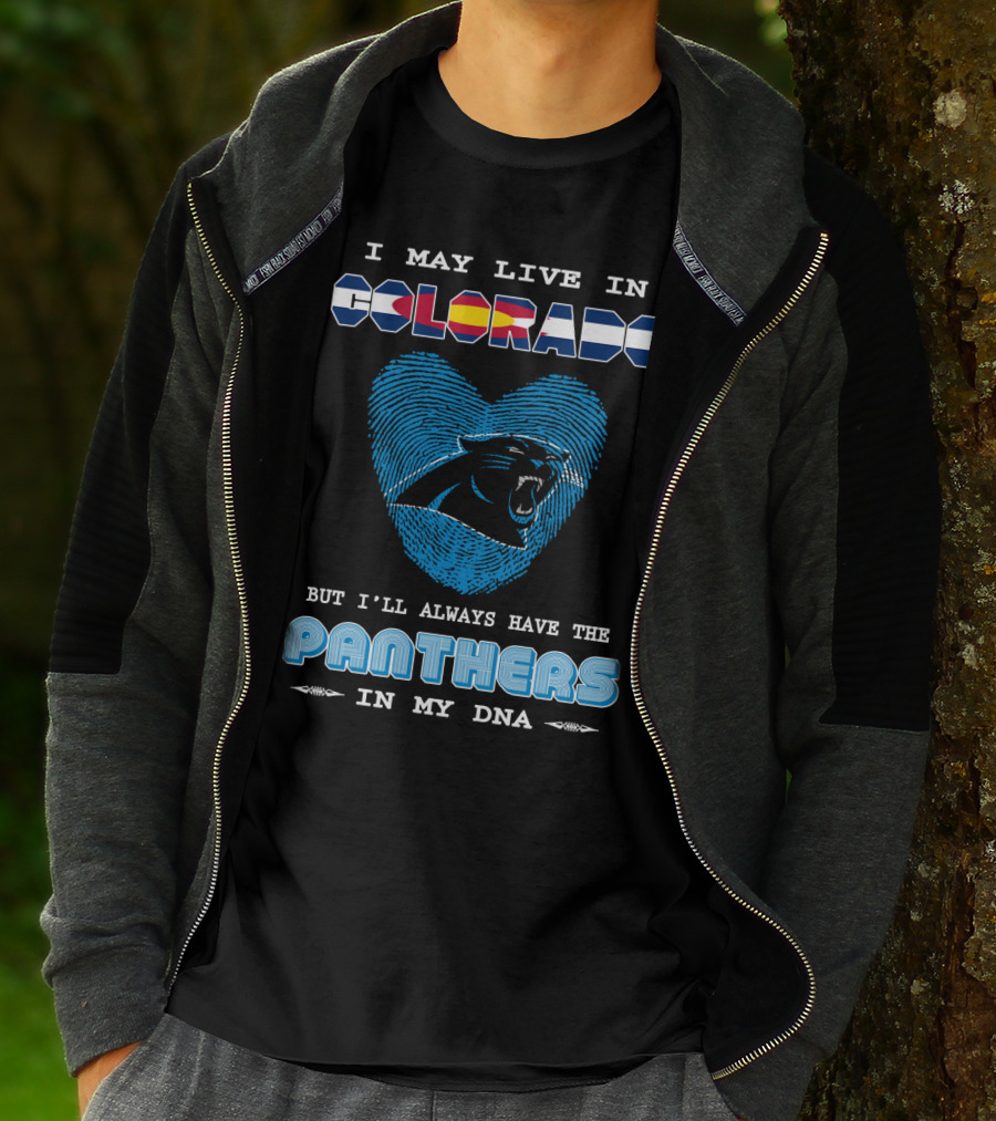 I May Live In Colorado But I’ll Always Have The Panthers In My Dna With Heart-Shaped Fingerprint And Panther T-Shirt