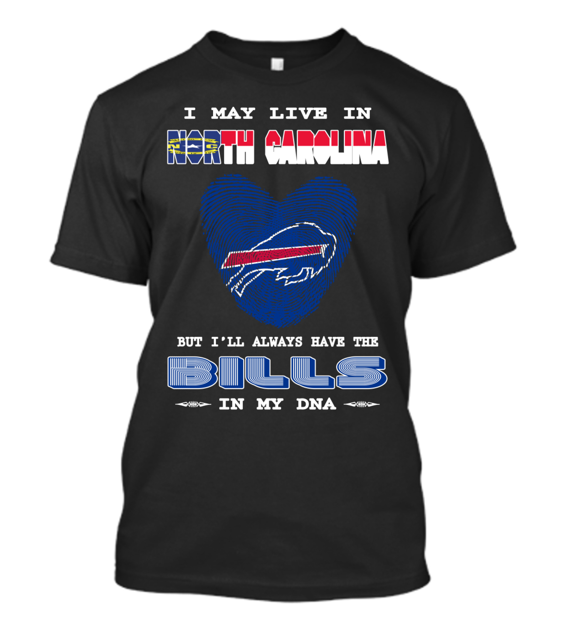 I May Live In North Carolina But I'll Always Have The Bills In My DNA T-Shirt