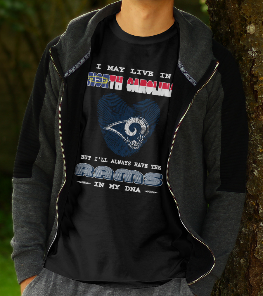 I May Live In North Carolina But I'll Always Have The Rams In My DNA T-Shirt