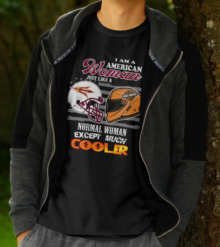 I Am A Harley Davidson American Woman Just Like Asu Helmet Normal Woman Except Much Cooler T-Shirt