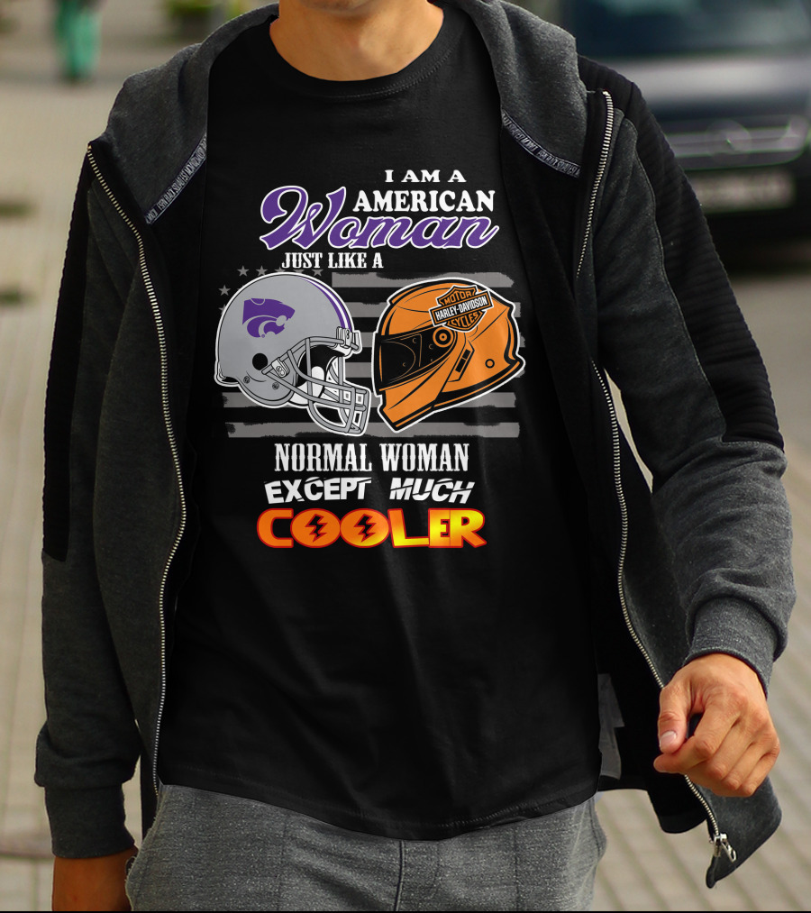 I Am An American Woman Kansas State Harley Davidson Normal Woman Except Much Cooler T-Shirt