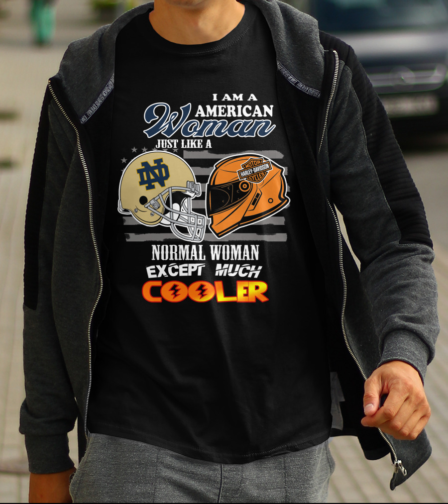 I Am An American Woman Just Like A Normal Woman Except Much Cooler Notre Dame Harley Davidson Motorcycle Helmet T-Shirt