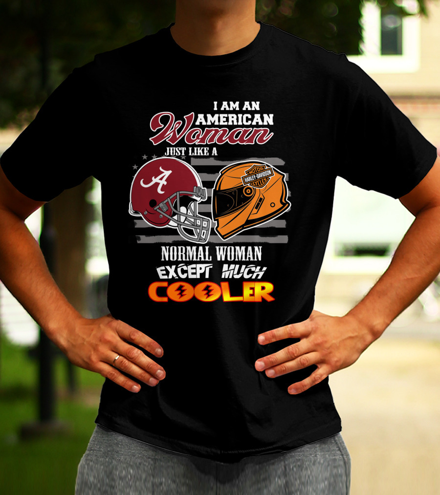 I Am An American Woman Like A Normal Woman Except Much Cooler Alabama Harley Davidson Motorcycle Helmet T-Shirt