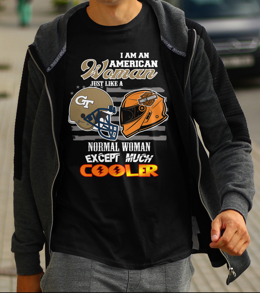 I Am An American Woman Just Like A Georgia Tech Harley Davidson Motorcycle Cooler T-Shirt