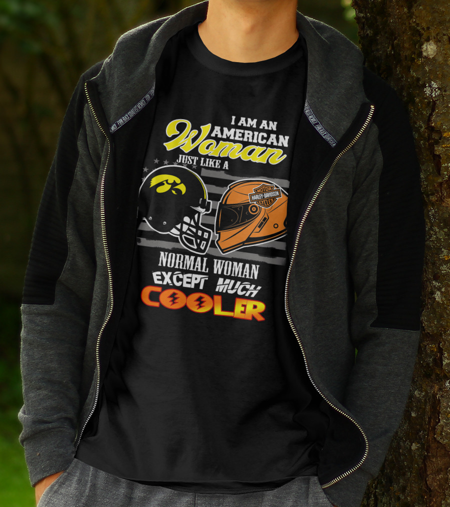 American Woman Hawkeyes Harley Davidson Much Cooler T-Shirt