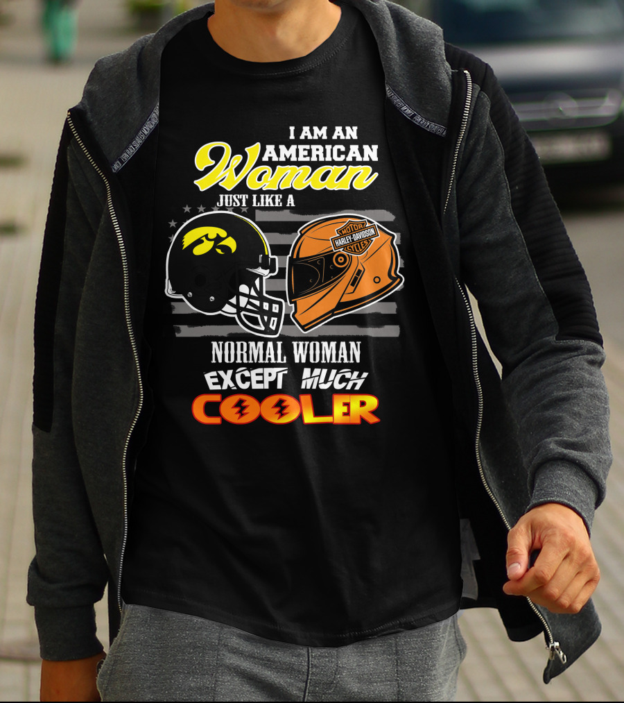 American Woman Hawkeyes Harley Davidson Much Cooler T-Shirt