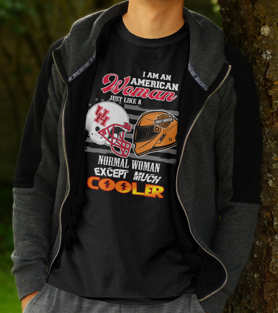 I Am An American Woman Just Like A Houston Cougars Harley Davidson Motorcycles Normal Woman Except Much Cooler T-Shirt