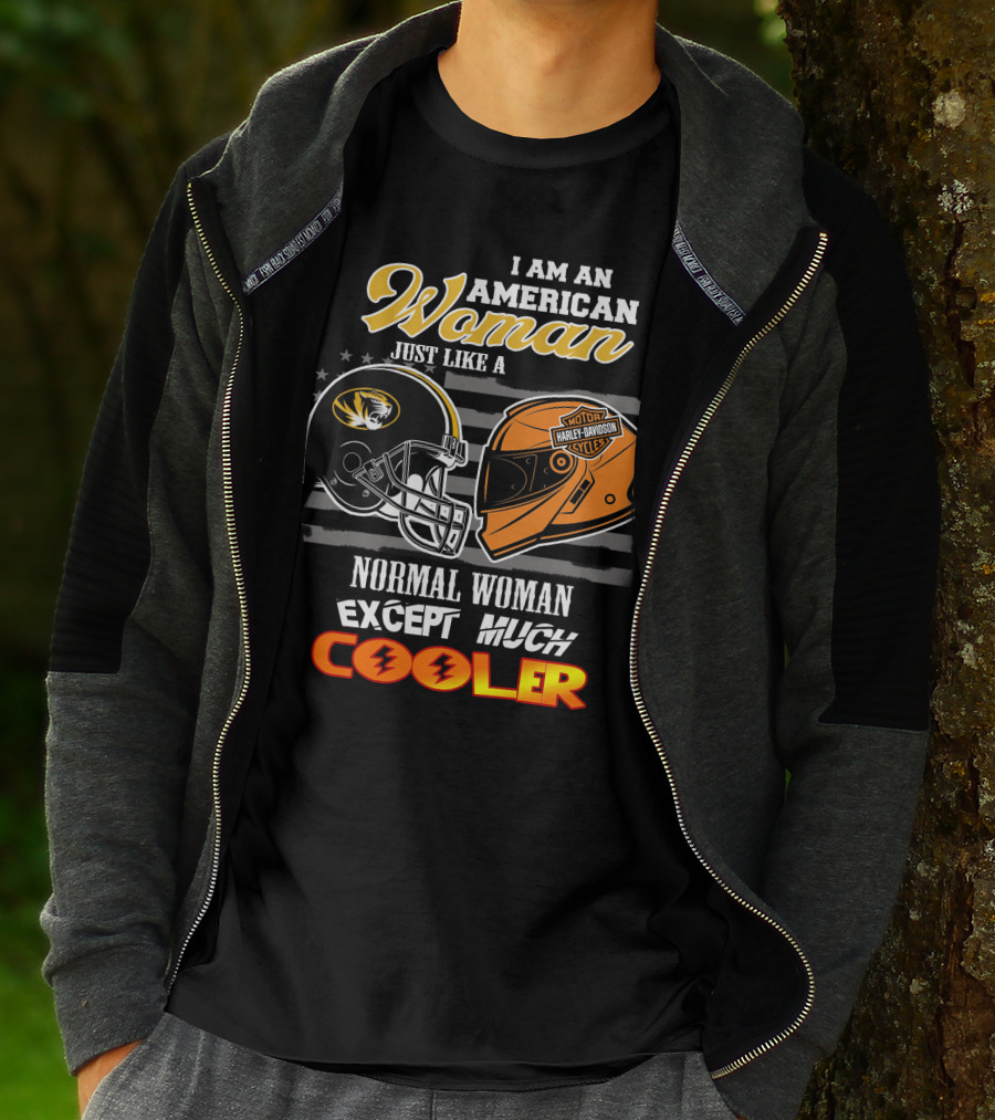 I Am An American Woman Just Like A Missouri Tigers Harley Davidson Motorcycle Normal Woman Except Much Cooler T-Shirt