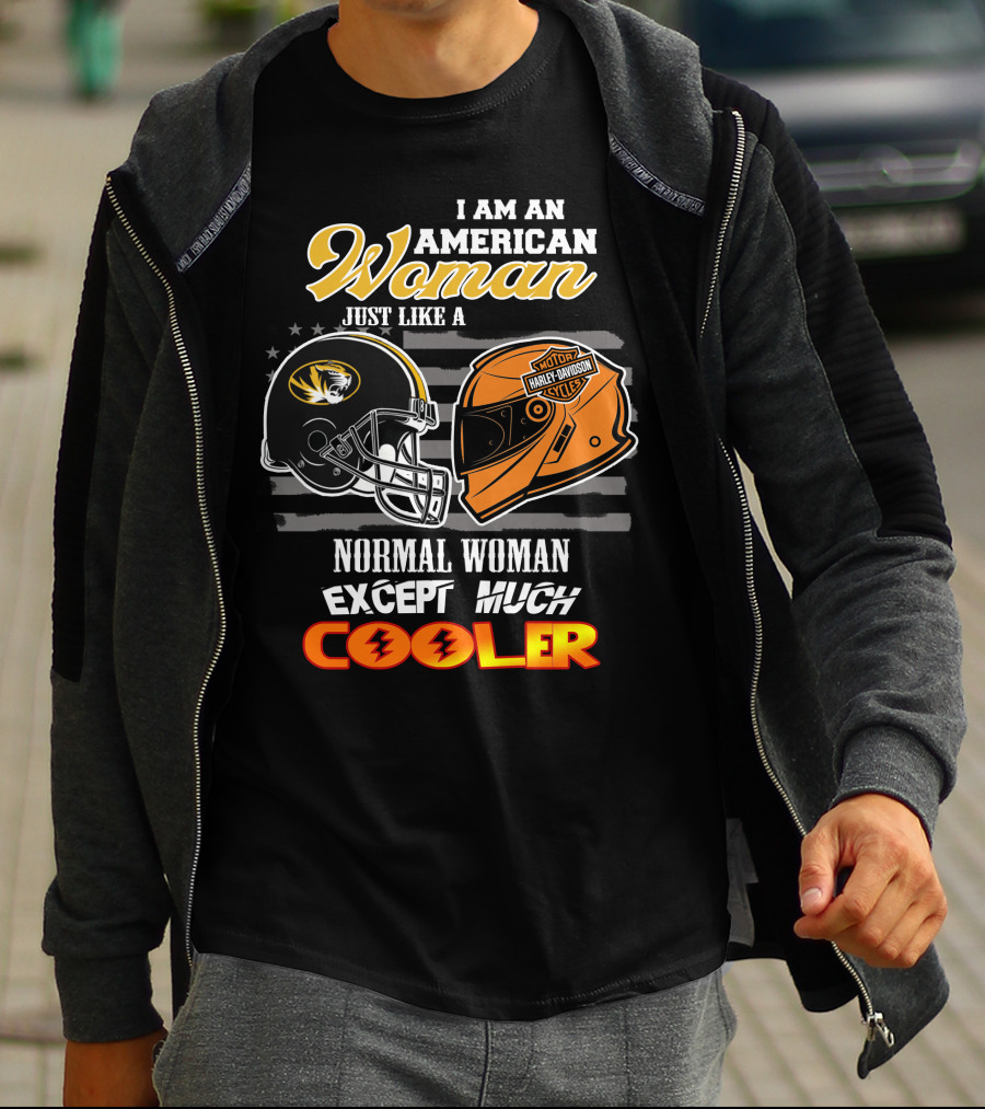 I Am An American Woman Just Like A Missouri Tigers Harley Davidson Motorcycle Normal Woman Except Much Cooler T-Shirt