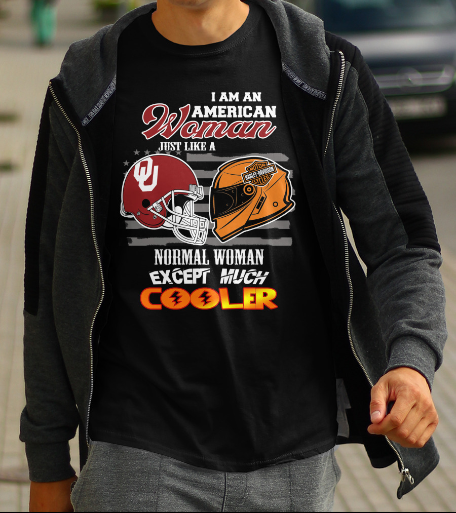 I Am An American Woman Just Like A Normal Woman Except Much Cooler Sooners Harley Davidson Motorcycle Helmet T-Shirt