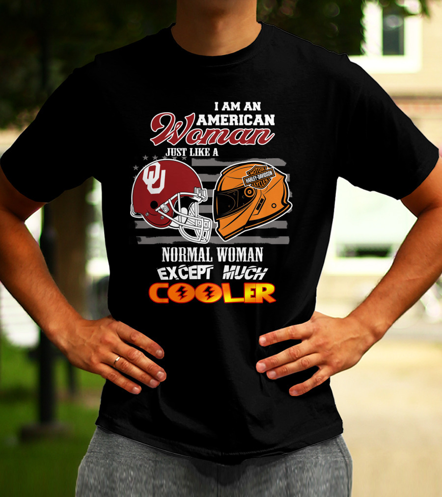 I Am An American Woman Just Like A Normal Woman Except Much Cooler Sooners Harley Davidson Motorcycle Helmet T-Shirt