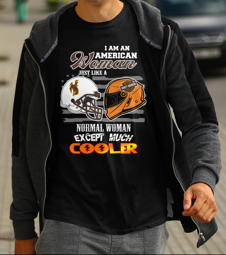 American Woman Wyoming Cowboys Harley Davidson Much Cooler T-Shirt