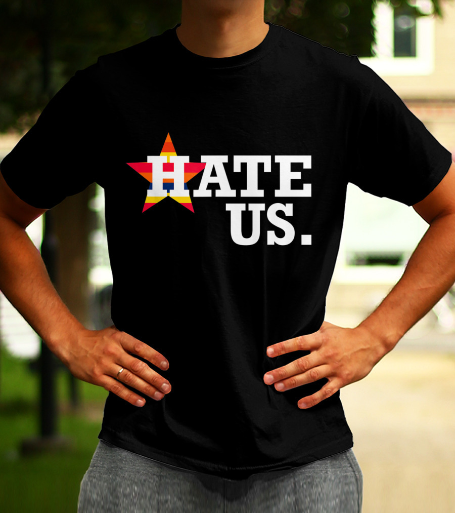 Hate Us Houston Baseball Star Logo Proud Fan T-Shirt