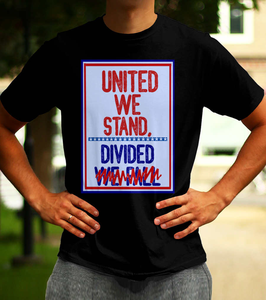 Stephen Colbert United We Stand Divided We Fail T-Shirt