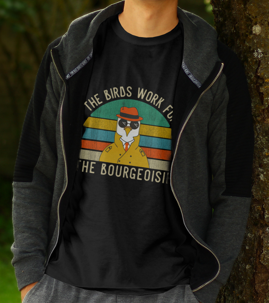 The Birds Work For The Bourgeoisie Vintage Funny Quote Viral Retro Bird In Trench Coat And Hat T-Shirt