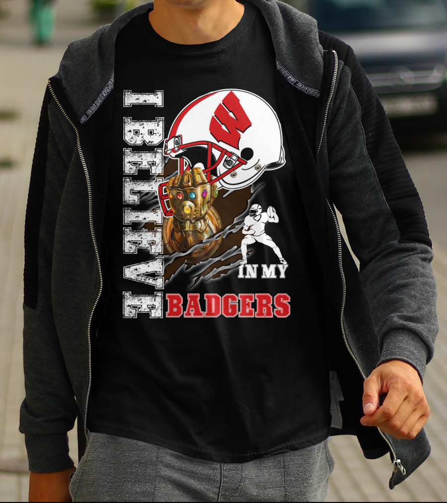 I Believe In My Wisconsin Badgers T-Shirt