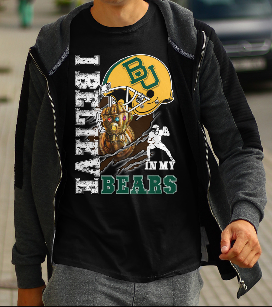 I Believe In My Bears BU Football Fan Infinity Glove T-Shirt