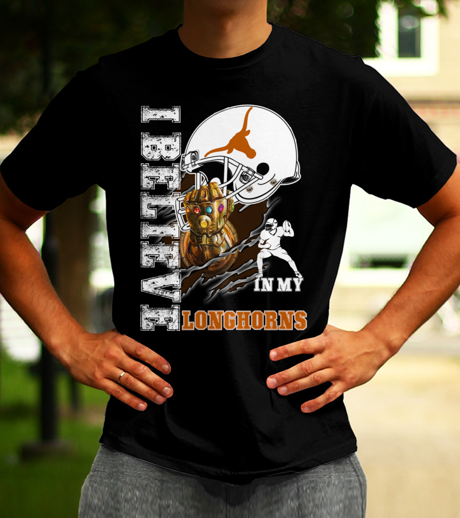 I Believe In My Longhorns Football Glove Helmet T-Shirt