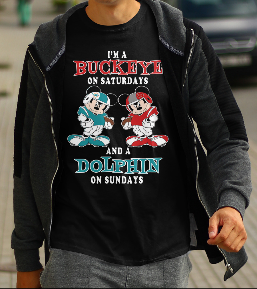 I'm A Buckeye On Saturdays And A Dolphin On Sundays T-Shirt