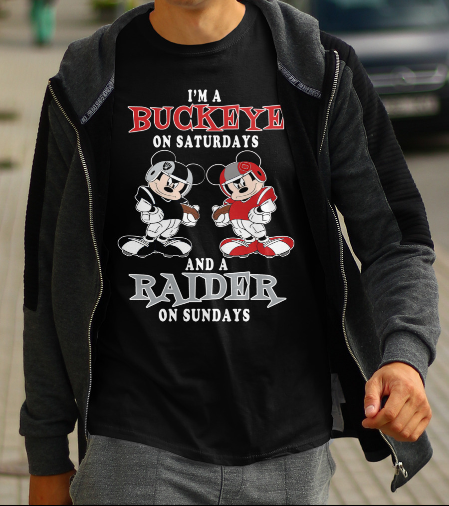 I'm A Buckeye On Saturdays And A Raider On Sundays T-Shirt