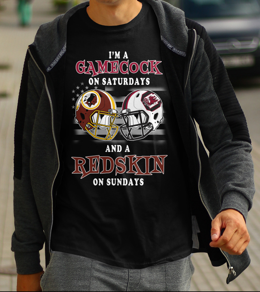 I'm A Gamecock On Saturdays And A Redskin On Sundays T-Shirt