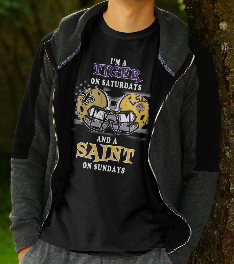 I'm A Tiger On Saturdays And A Saint On Sundays Lsu Football Helmets Notre Dame Saints Fan Gear T-Shirt