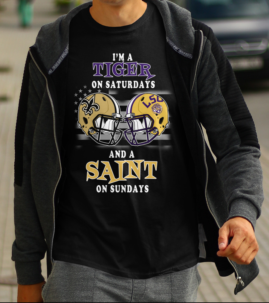 I'm A Tiger On Saturdays And A Saint On Sundays Lsu Football Helmets Notre Dame Saints Fan Gear T-Shirt
