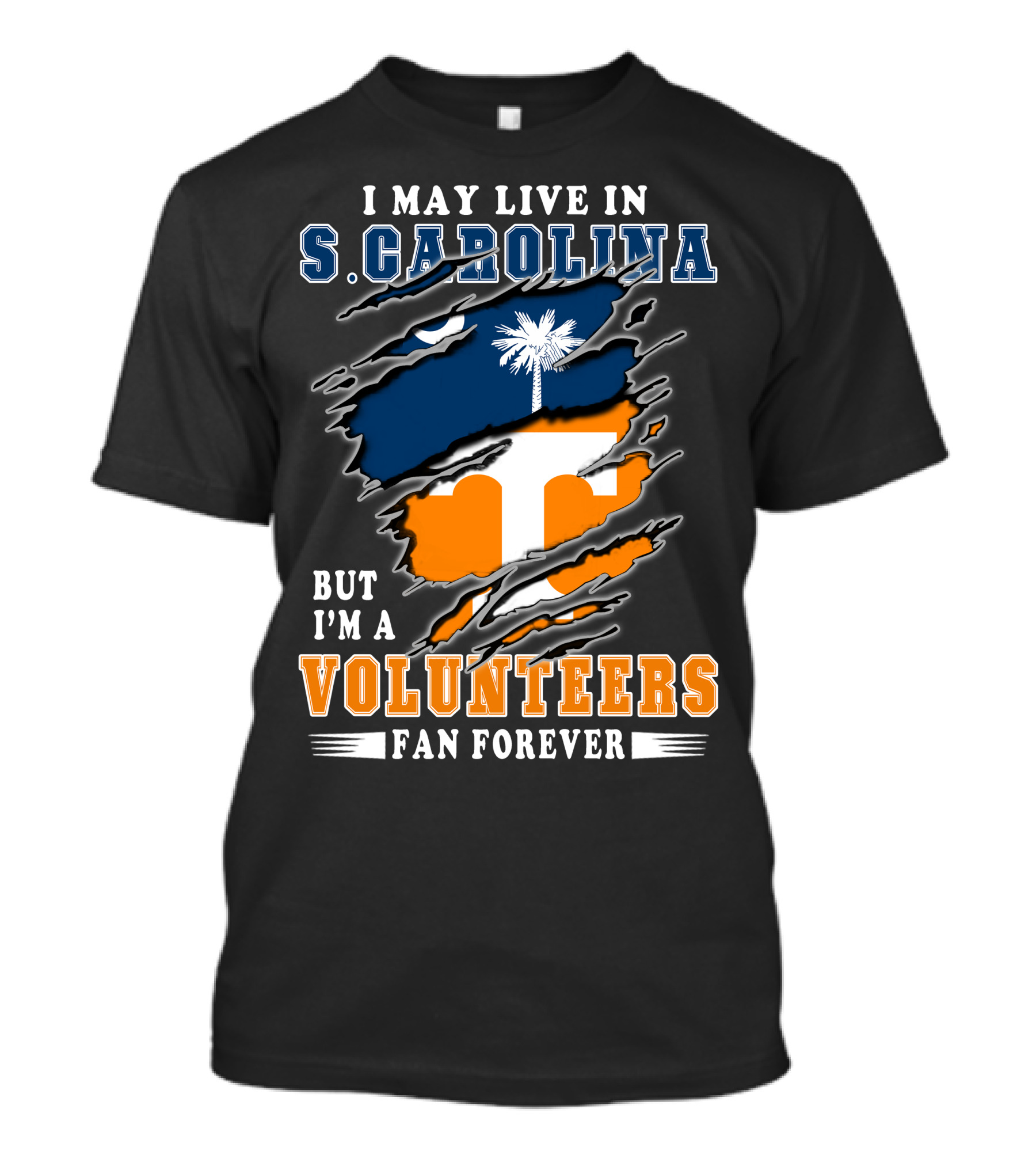 I May Live In S. Carolina But I'm A Volunteers Fan Forever T-Shirt
