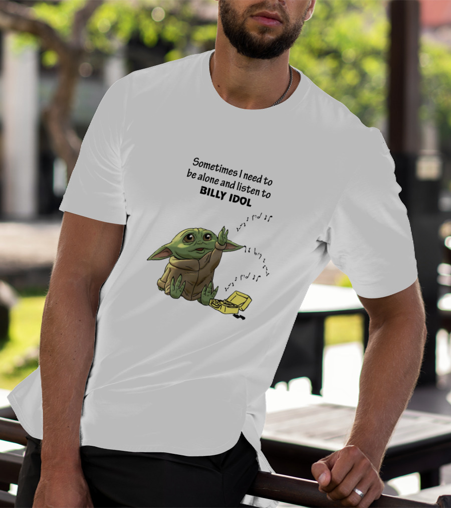 Sometimes I Need To Be Alone And Listen To Billy Idol Featuring Baby Yoda With Music Notes T-Shirt