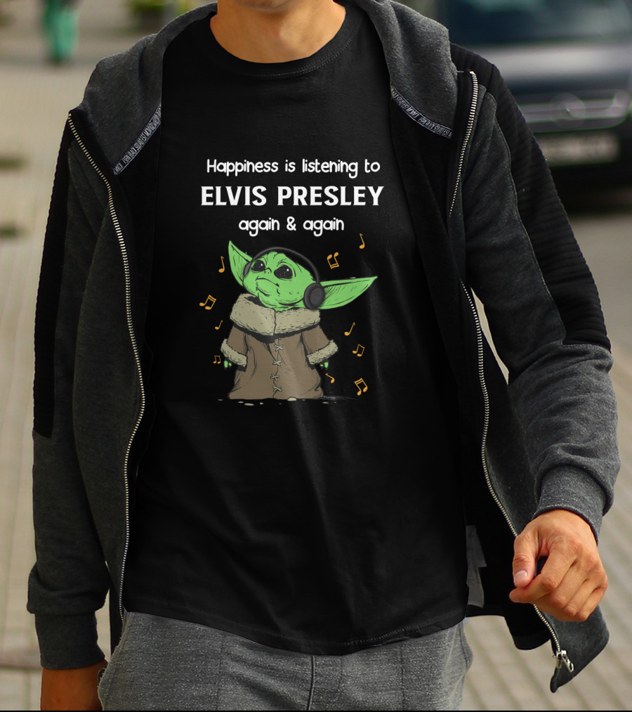 Happiness Is Listening To Elvis Presley Again And Again With Baby Yoda In Headphones T-Shirt