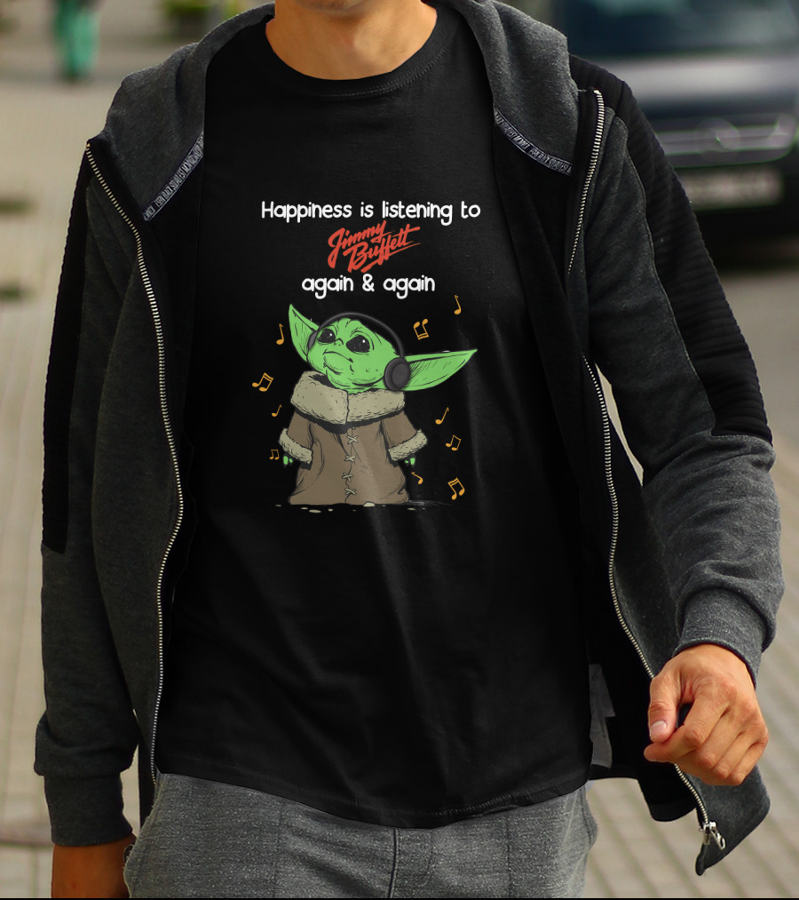 Happiness Is Listening To Jimmy Buffett Again And Again T-Shirt