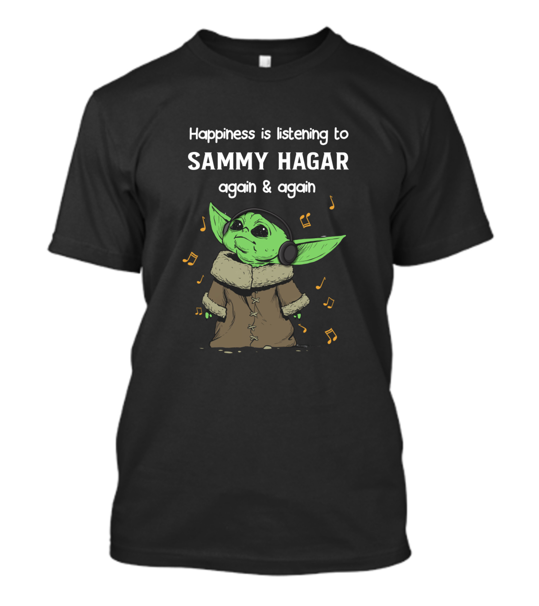 Happiness Is Listening To Sammy Hagar Again And Again Baby Yoda Fan T-Shirt