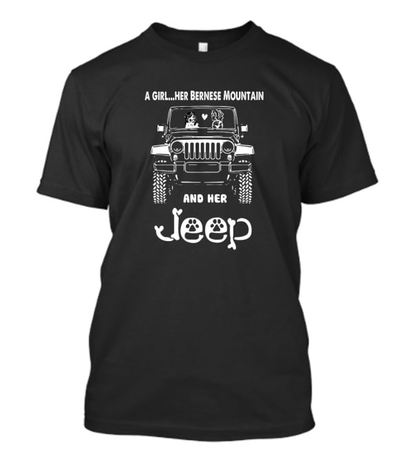 A Girl Her Bernese Mountain And Her Jeep T-Shirt