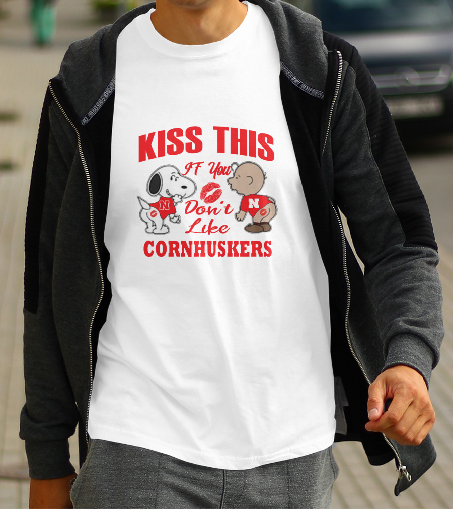 Kiss This If You Don't Like Cornhuskers N 2005 T-Shirt