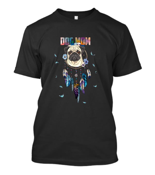 Dog Mom Pug Dreamcatcher Feathers T-Shirt