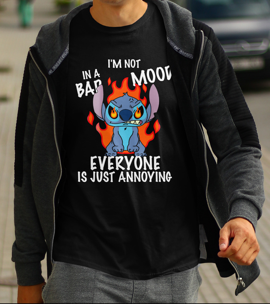 I'm Not In A Bad Mood Everyone Is Just Annoying Lilo And Stitch T-Shirt