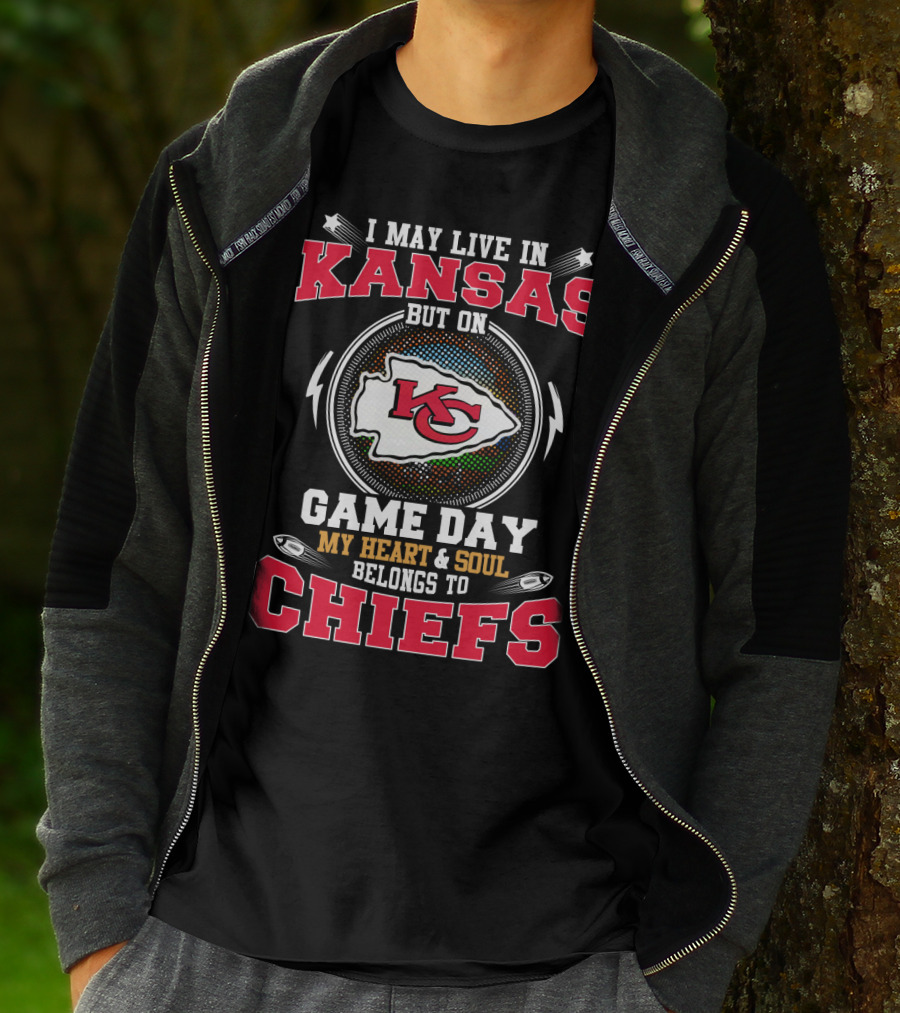 I May Live In Kansas But On Game Day My Heart & Soul Belongs To Chiefs Kc T-Shirt