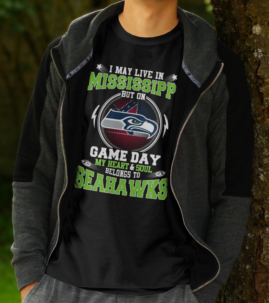 I May Live In Mississippi But On Game Day My Heart & Soul Belongs To Seahawks T-Shirt